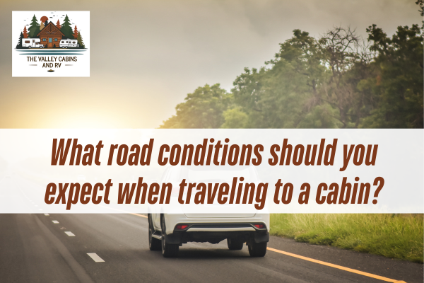 white car in the road with a caption What road conditions should you expect when traveling to a cabin?