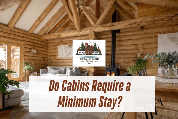 inside-a-cabin-with-a-caption-Do-Cabins-Require-a-Minimum-Stay