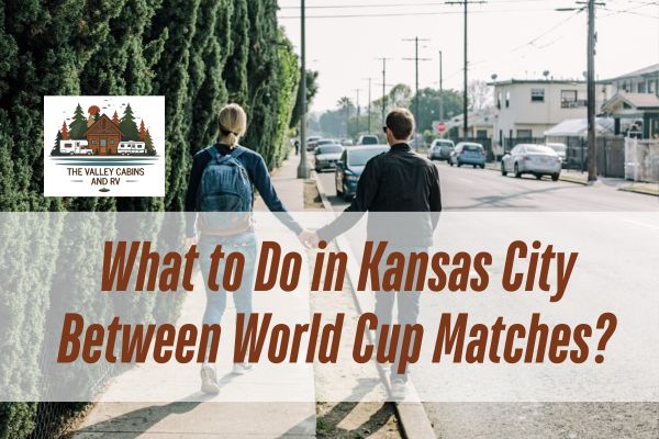 couple waking in the street with a caption What to Do in Kansas City Between World Cup Matches?