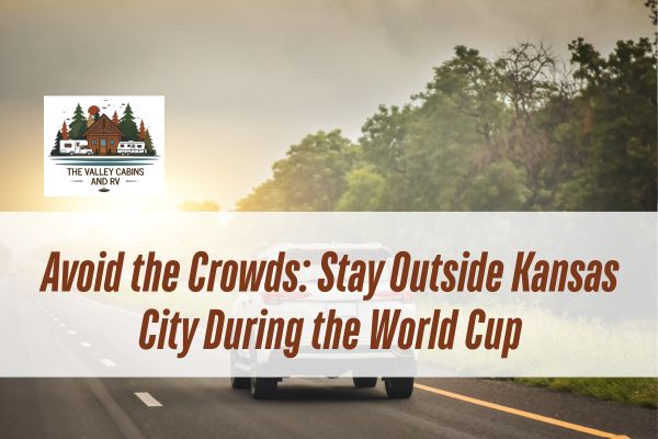 car in a road with a caption Avoid the Crowds: Stay Outside Kansas City During the World Cup