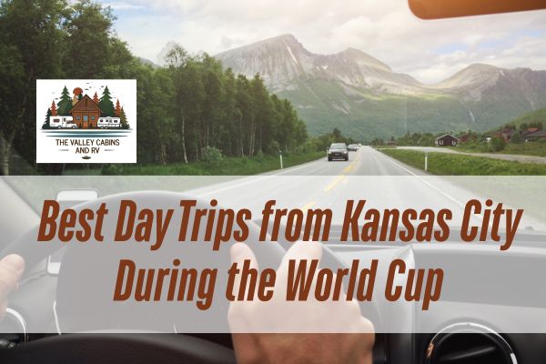 driving in the road with a caption Best Day Trips from Kansas City During the World Cup